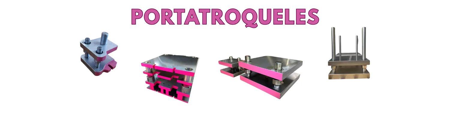 Portatroqueles fabricados por C-R Manufactura